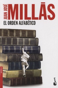 Juan José Millas - El orden alfabético.