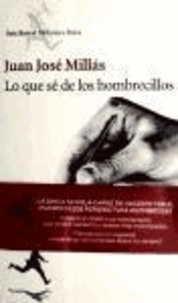 Juan José Millas - Lo que sé de los hombrcillos.