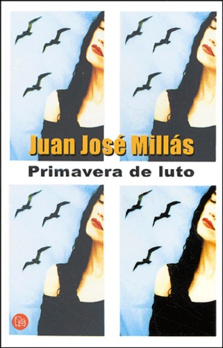 Juan José Millas - Primavera de luto.