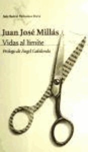Juan José Millas - Vidas al limite.