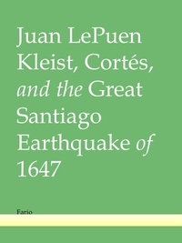  Juan LePuen - Kleist, Cortés, and the Great Santiago Earthquake of 1647.