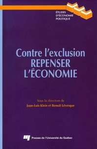 Contre l'exclusion. repenser l'economie.actes 13eme colloque