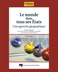 Juan-Luis Klein et Frédéric Lasserre - Le monde dans tous ses Etats - Une approche géographique.