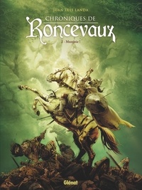 Juan Luis Landa - Chroniques de Roncevaux Tome 2 : Munjoie !.