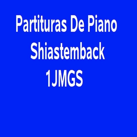 Partituras De Piano Shiastemback 1JMGS. Libro De Partituras De Piano