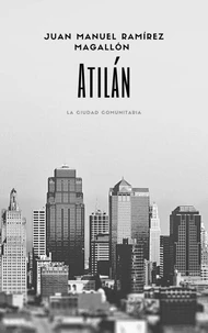 AtiláN, La ciudad comunitaria