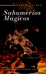  Juan Marcos Romero Fiorini - Sahumerios Mágicos Curso - Libro.