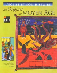 L'Eglise et son histoire Coffret en 5 volumes : Tome 1, Les premiers chrétiens ; Tome 2, L'âge d'or ; Tome 3, La fin du monde antique ; Tome 4, La route des barbares ; Tome 5, Au Moyen Age