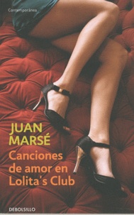 Juan Marsé - Canciones de amor en Lolita's club.