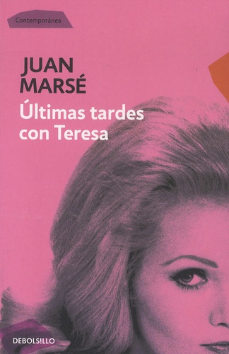 Juan Marsé - Ultimas tardes con Teresa.