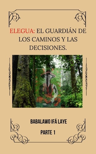  Juan Martinez - Elegua: El Guardian de los caminos y las decisiones. - Elegua: El Guardian de los caminos y las decisiones., #1.