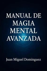 MANUAL DE MAGIA MENTAL AVANZADA