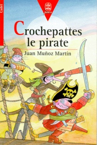 Juan Munoz Martin - Crochepattes le pirate.