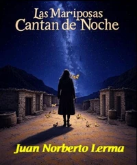 Las Mariposas Cantan de Noche