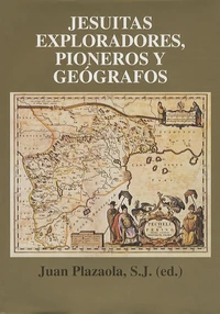 Jesuitas exploradores, pioneros y geografos