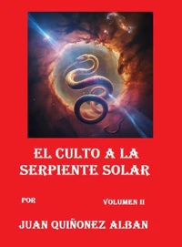 El Culto a la Serpiente Solar (Volumen II)