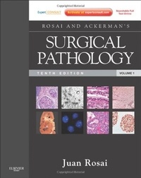 Juan Rosai - Rosai and Ackerman's Surgical Pathology - Expert Consult - Online and Print.