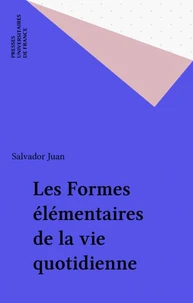 Les formes élementaires de la vie quotidienne