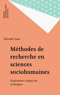 METHODES DE RECHERCHE EN SCIENCES SOCIOHUMAINES. Exploration critique des techniques
