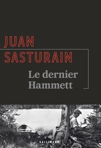 Juan Sasturain - Le dernier Hammett.