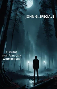 Cuentos fantásticos y asombrosos
