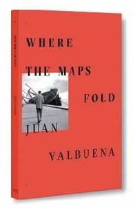 Juan Valbuena - Where the maps fold.