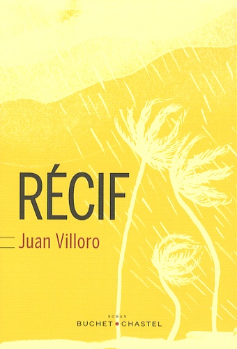 Juan Villoro - Récif.