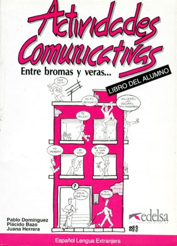 Juana Herrera et Pablo Dominguez - Actividades Communicativas (Entre Bromas Y Veras...).