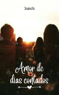  Juanchi - Amor de dias  contados - romance, #1.
