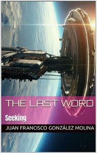  JuanFran G. Molina - The Last Word. Seeking.