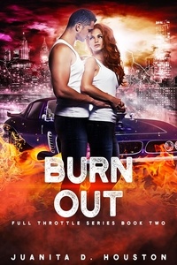  Juanita D. Houston - Burn Out - Full Throttle.