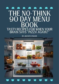 The No-Think 90 Day Menu Book