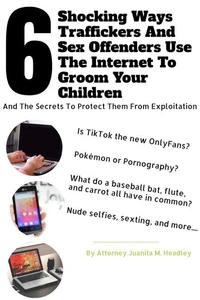 6 Shocking Ways Traffickers and Sex Offenders Use the Internet to Groom Your Children