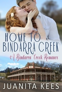  Juanita Kees - Home to Bindarra Creek - A Bindarra Creek Romance.