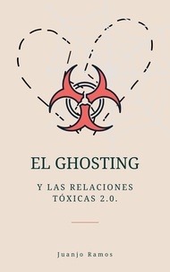  Juanjo Ramos - El Ghosting y las relaciones tóxicas 2.0..