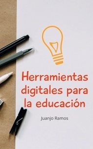  Juanjo Ramos - Herramientas digitales para la educación.