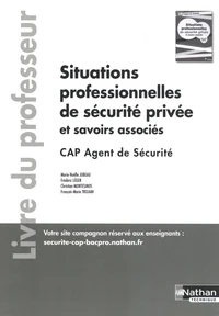 Situations professionnelles de sécurité privée et savoirs associés CAP agent de sécurité