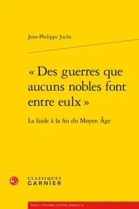 "Des guerres que aucuns nobles font entre eulx"