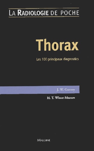 Jud-W Gurney - Thorax - Les 100 principaux diagnostics.