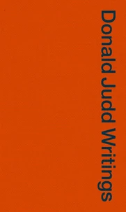 Donald Judd Writings 1958-1993