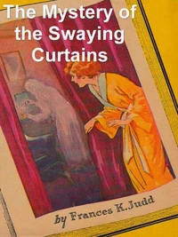 The Mystery of the Swaying Curtains