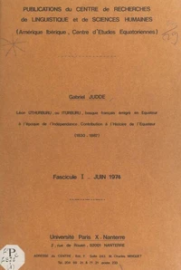 Léon Uthurburu, ou Iturburu, Basque français émigré en Équateur à l'époque de l'indépendance, contribution à l'histoire de l'Équateur, (1830-1887) (1)
