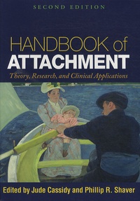 Jude Cassidy - Handbook of Attachment : Theory, Research, and Clinical Applications.