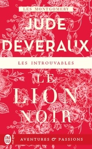 Jude Deveraux - La saga des Montgomery  : Le Lion noir.