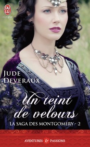 Jude Deveraux - La saga des Montgomery Tome 2 : Un teint de velours.