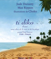 Jude Duranty et Max Rippon - Ti diko - Mini-dico de la mer et de la plage Créole-Français.