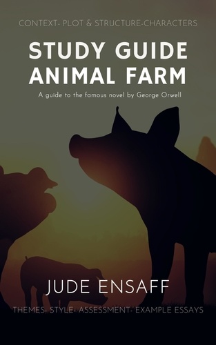  Jude Ensaff - Study Guide: Animal Farm - Study Guide.