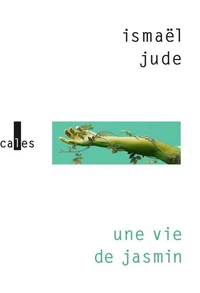 Une vie de jasmin
