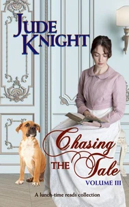 Chasing the Tale: Volume III