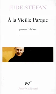 À la vieille Parque. précédé de Libères